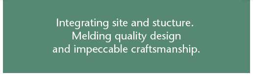 Melding creative design and impeccable craftsmanship and celebrating vernacular details in historic remodel, hillside and urban infill projects.