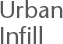 Urban Infill
